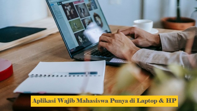 Aplikasi Wajib Mahasiswa Punya di Laptop & HP